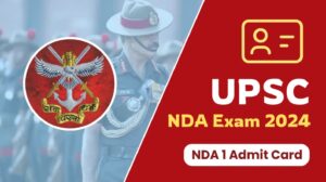 UPSC NDA admit card 2024